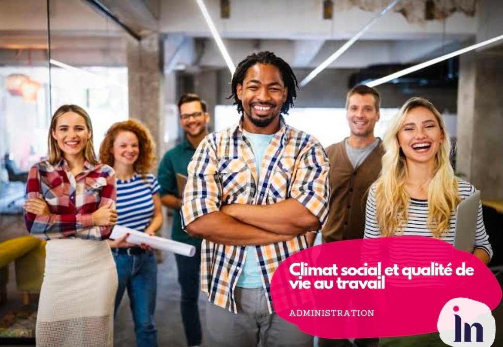 Climat social et qualité de vie au travail